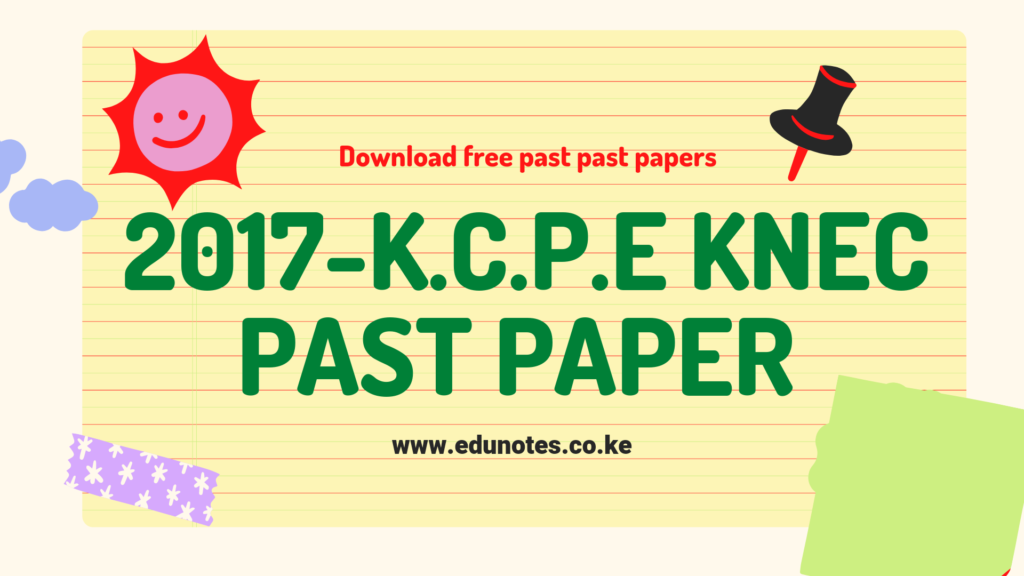 K.C.P.E KNEC PAST PAPER 2017