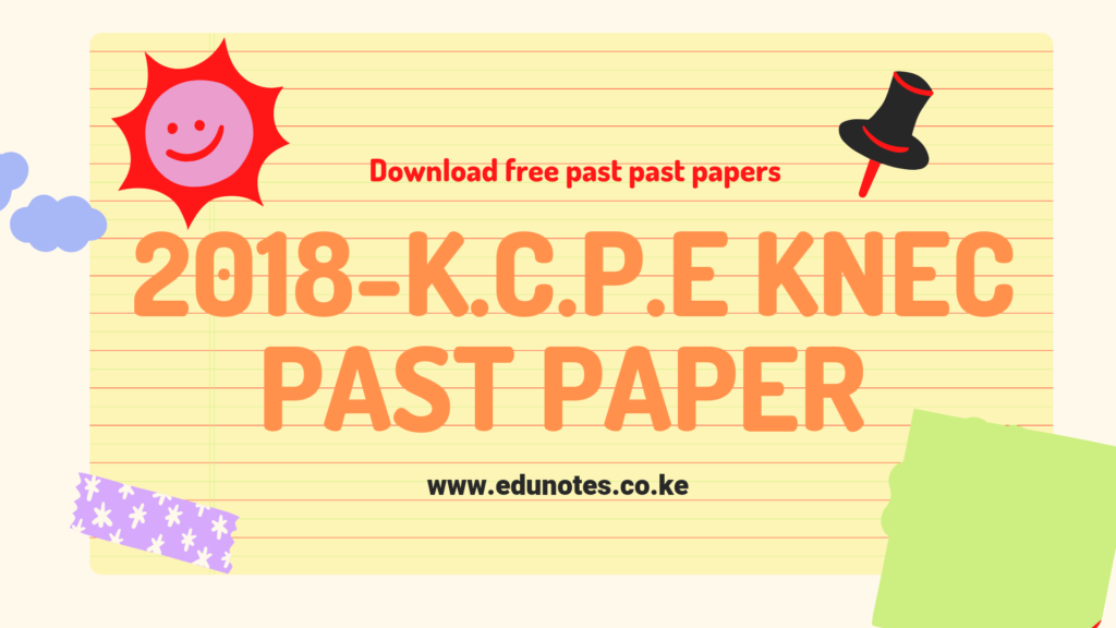 K.C.P.E KNEC PAST PAPER 2018