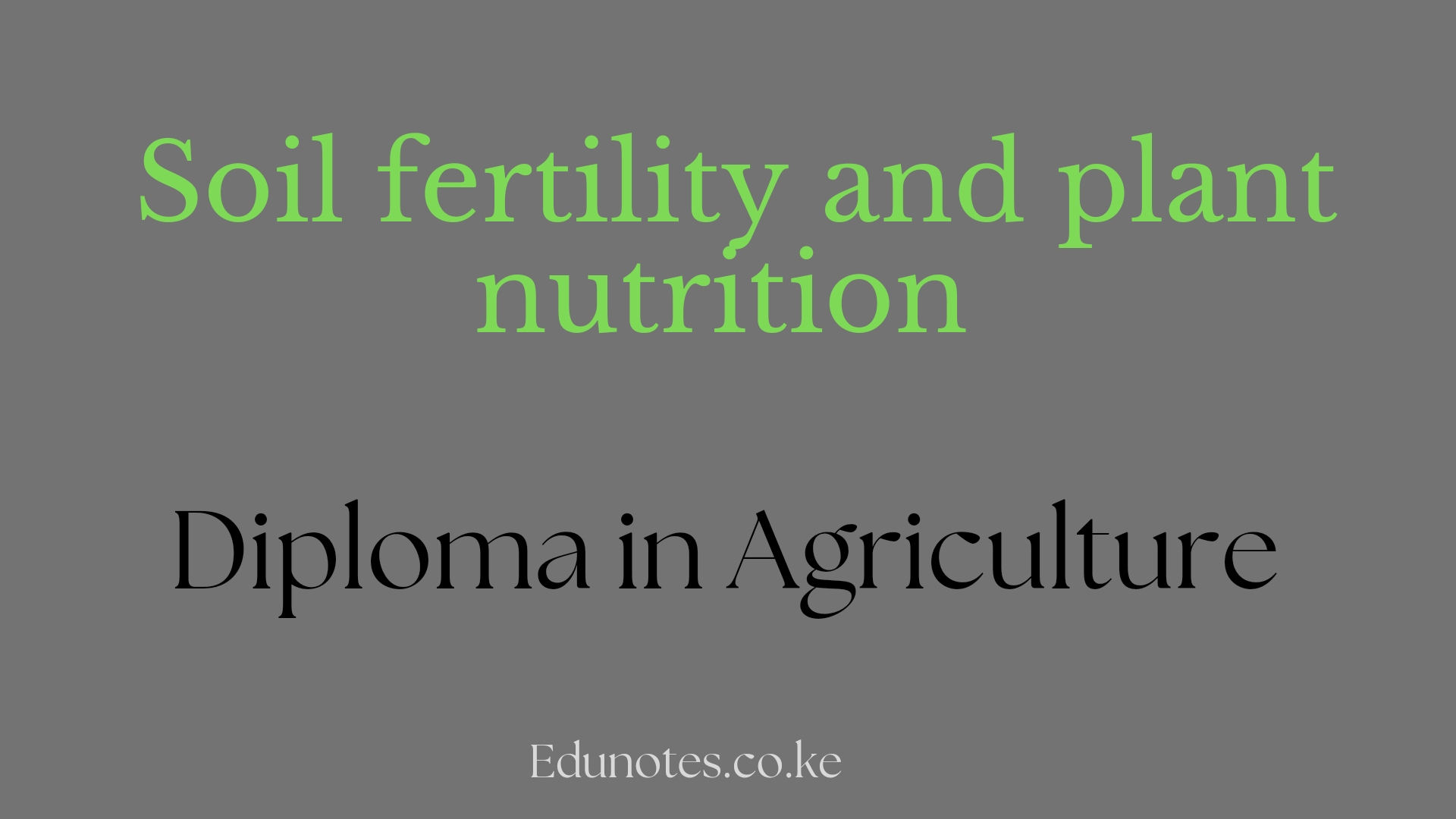 Soil Fertility And Plant Nutrition Past Papers – Download Pdf - EDU NOTES