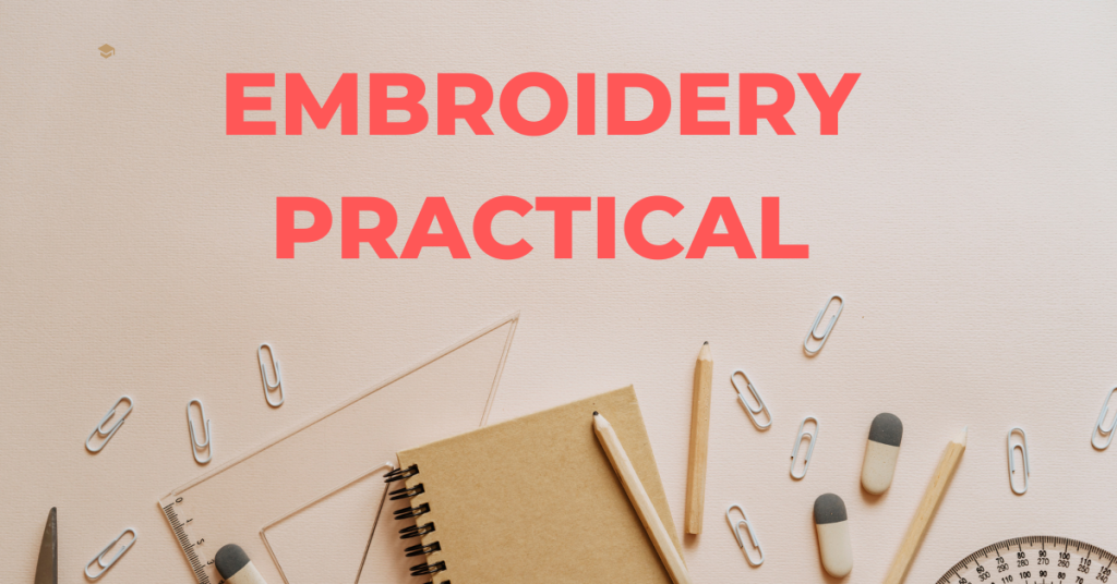 Embroidery Practical