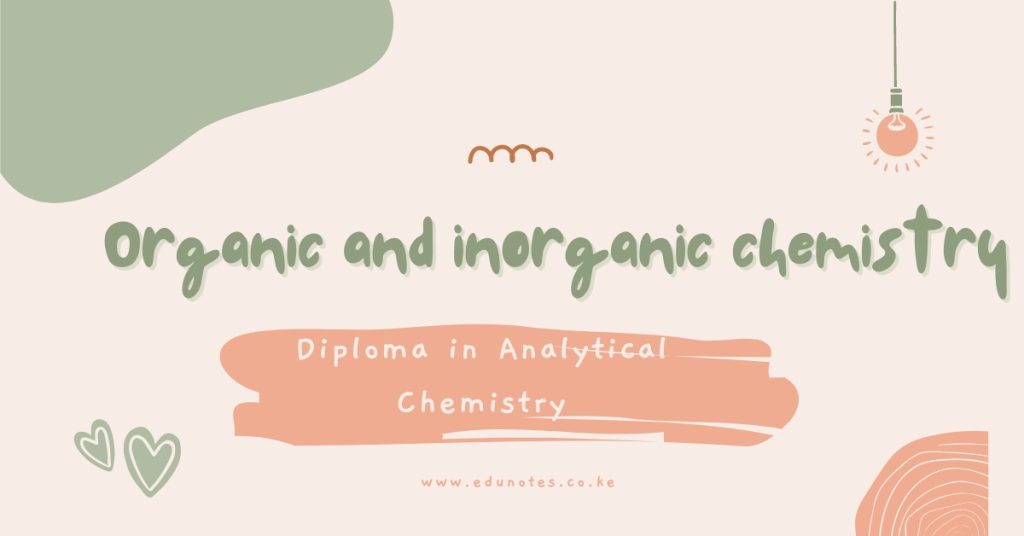 Organic and inorganic chemistry