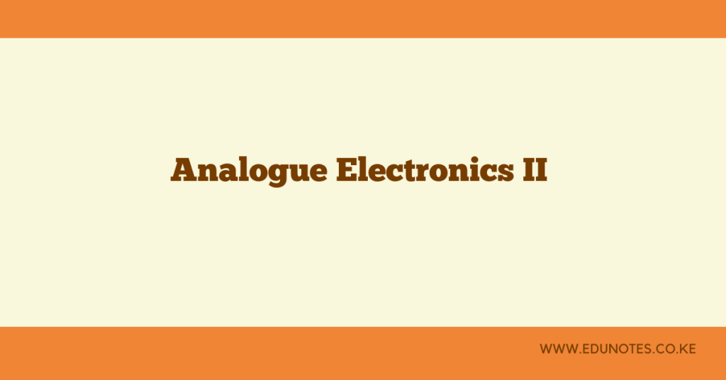 Analogue electronics II