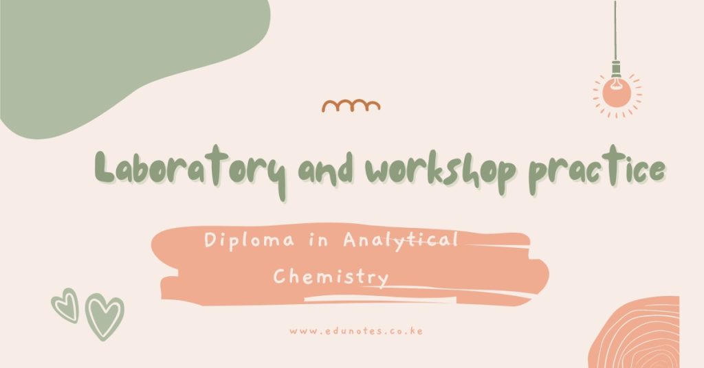 Laboratory and workshop practice