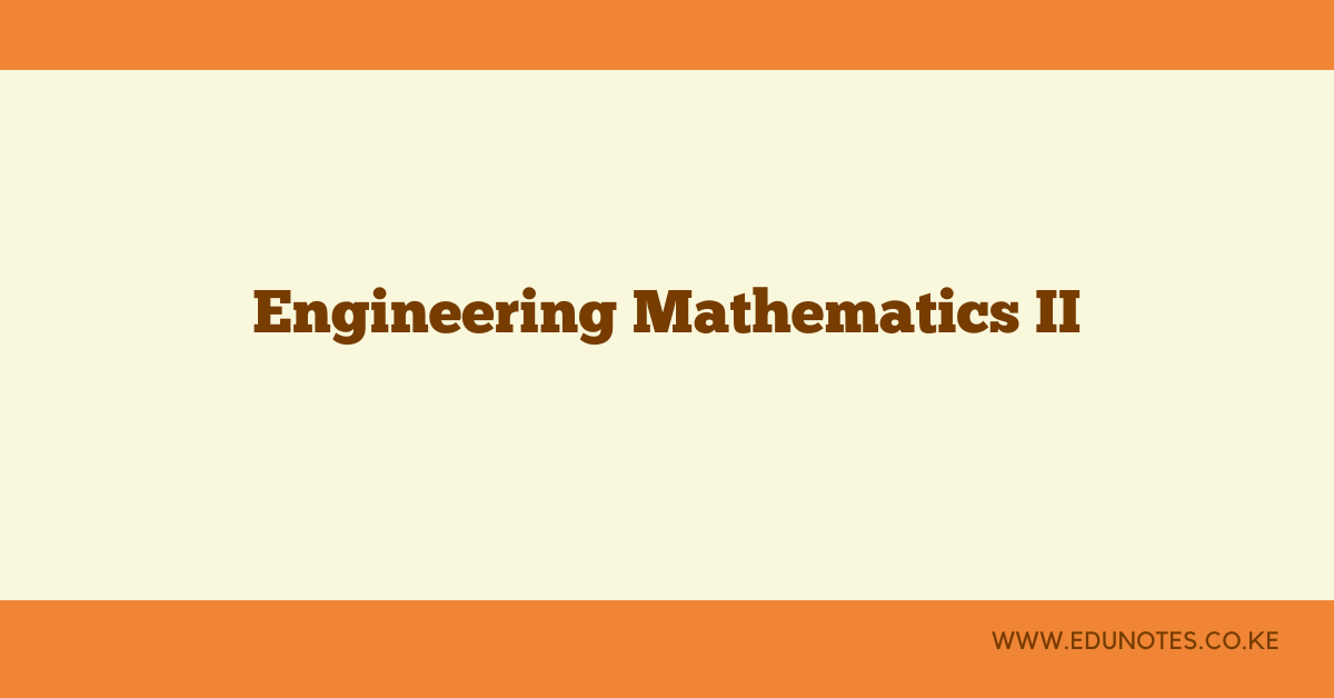 Engineering mathematics II - EDU NOTES
