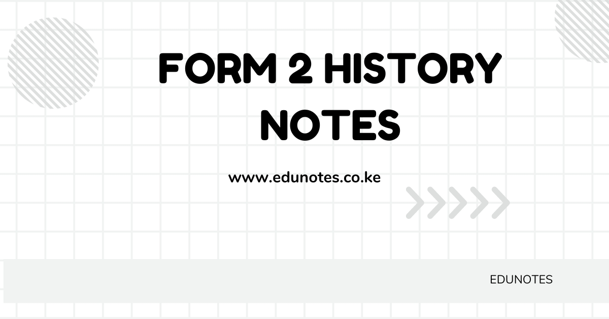 Form 2 History Notes - EDU NOTES