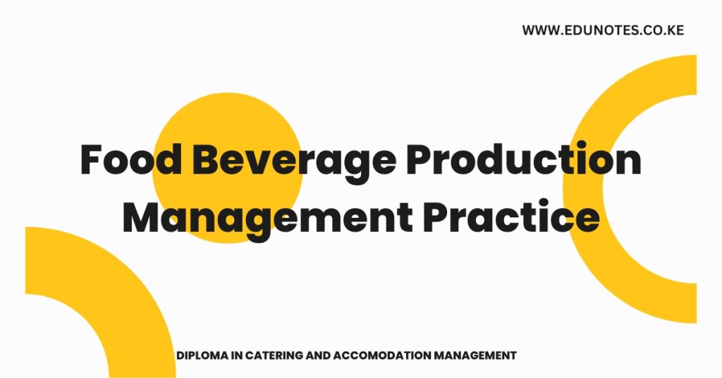 Food Beverage Production Management Practice