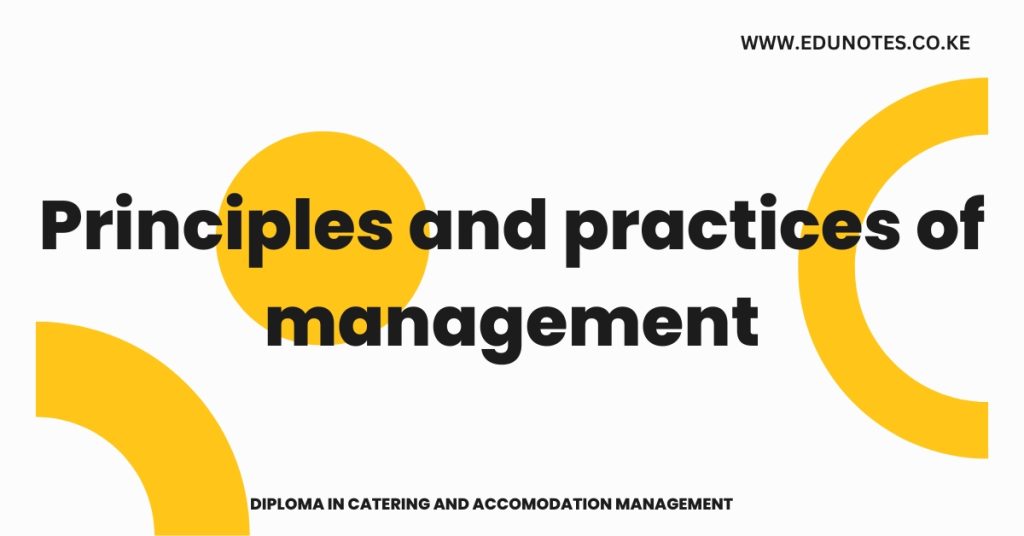 Principles and practices of management