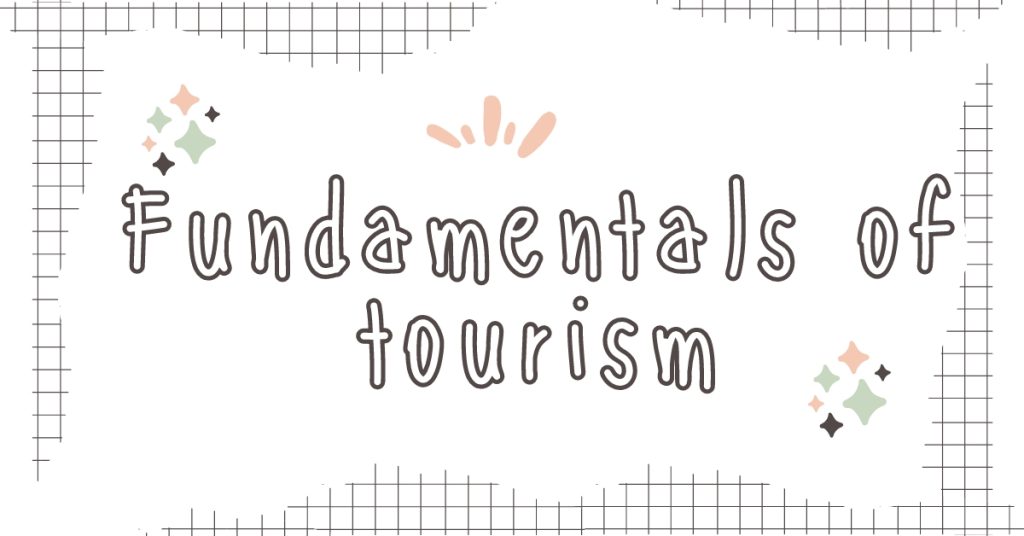 Fundamentals of tourism