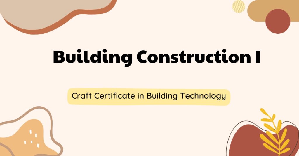 Building Construction I