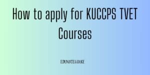 How to apply for KUCCPS TVET Courses