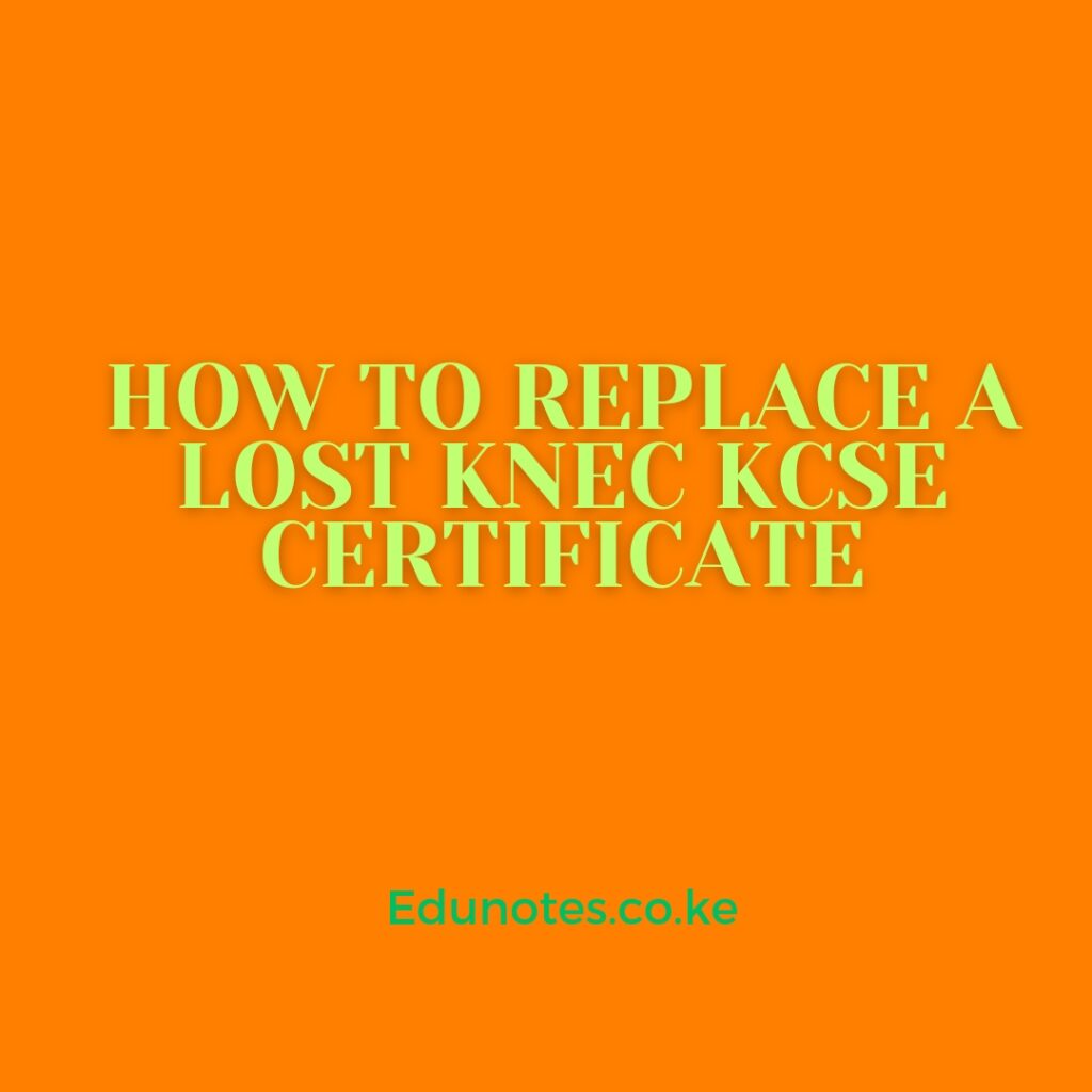 How to replace a lost KNEC kcse certificate