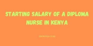Starting salary of a diploma nurse in kenya