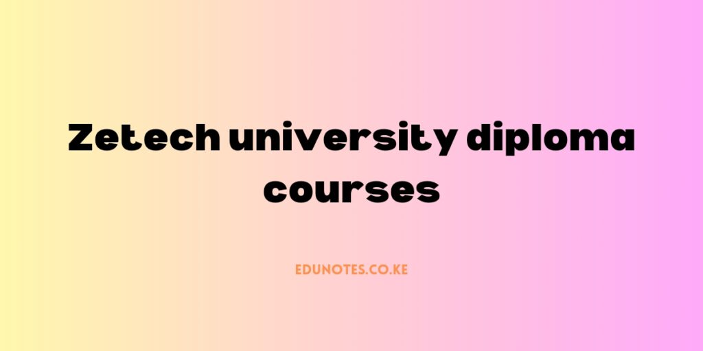 zetech university diploma courses