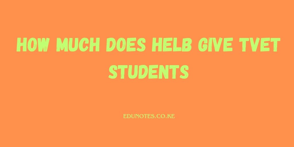 how much does helb give tvet students