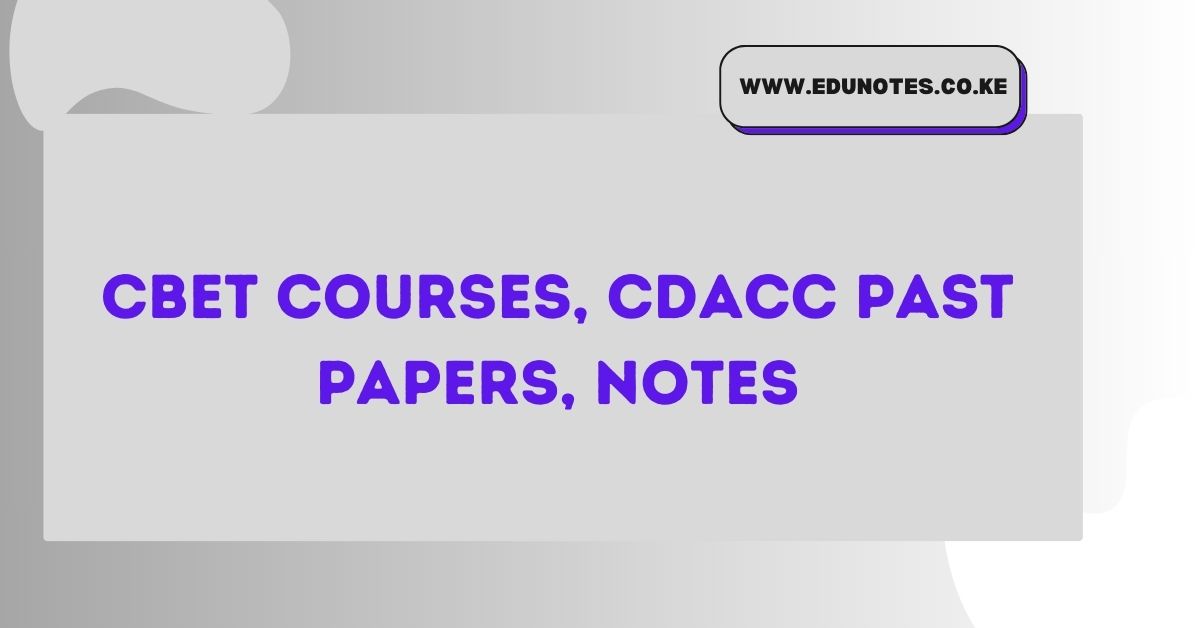 ALL CBET TVET CDACC NOTES - EDU NOTES