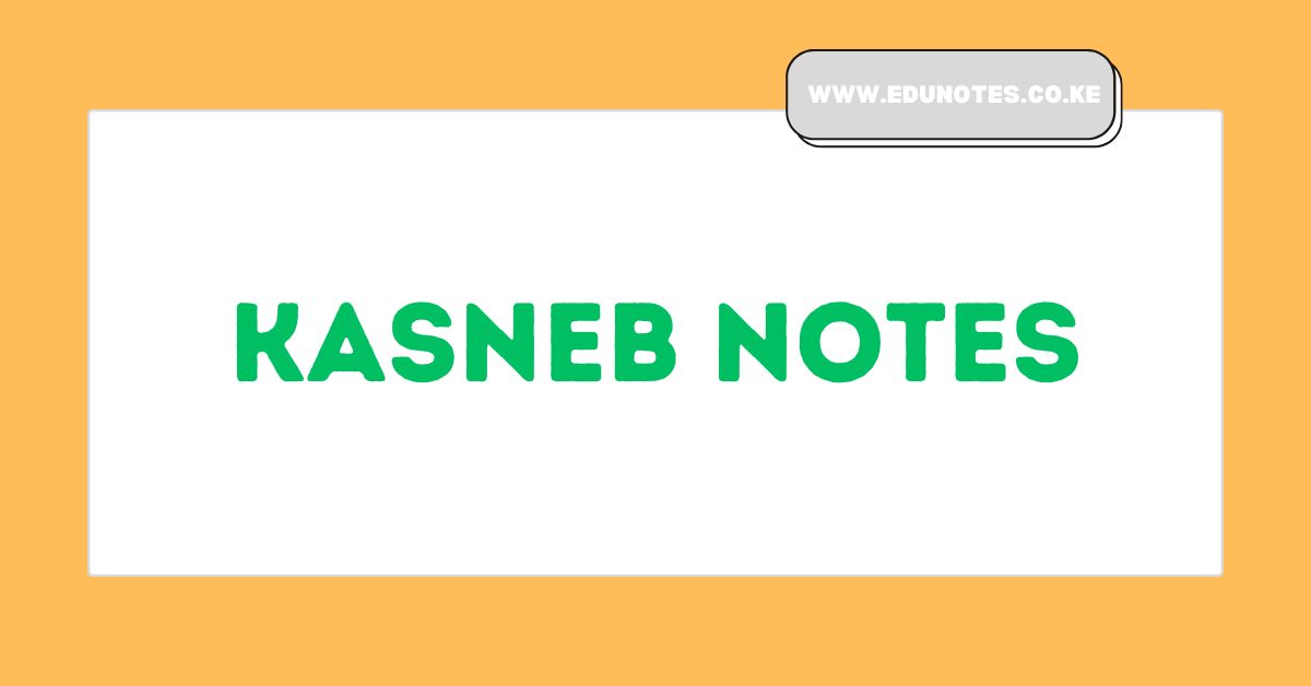KASNEB NOTES - EDU NOTES