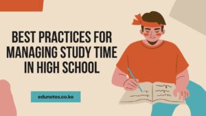 Best Practices for Managing Study Time in High School