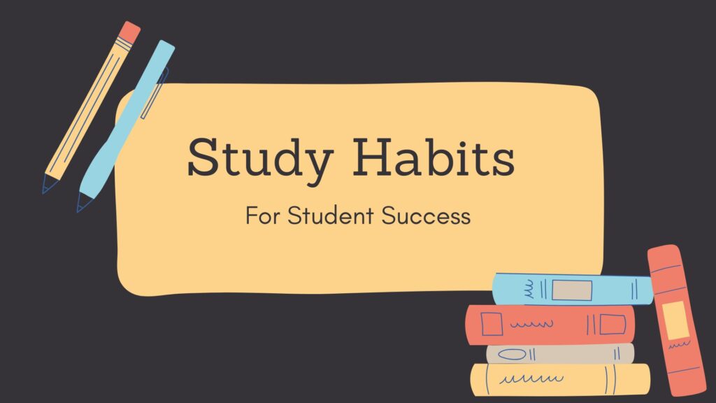 Effective Study Habits for College Students