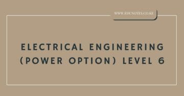 Level 6 Electrical Engineering Power Option Notes Kenya