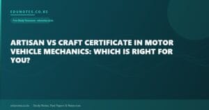 Artisan vs Craft Certificate in Motor Vehicle Mechanics: Which Is Right for You?