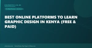 Best Online Platforms to Learn Graphic Design in Kenya (Free & Paid)