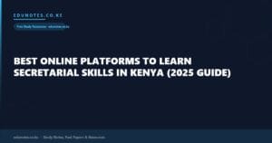 Best Online Platforms to Learn Secretarial Skills in Kenya (2025 Guide)