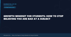 Growth Mindset for Students: How to Stop Believing You Are Bad at a Subject