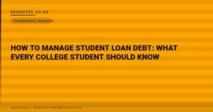 How to Manage Student Loan Debt: What Every College Student Should Know