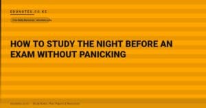 How to Study the Night Before an Exam Without Panicking
