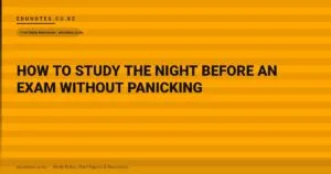 How to Study the Night Before an Exam Without Panicking