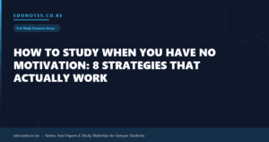 How to Study When You Have No Motivation: 8 Strategies That Actually Work