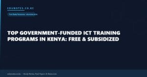 Top Government-Funded ICT Training Programs in Kenya: Free & Subsidized