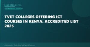 TVET Colleges Offering ICT Courses in Kenya: Accredited List 2025