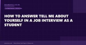 How to Answer Tell Me About Yourself in a Job Interview as a Student