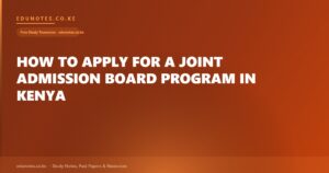 How to Apply for a Joint Admission Board Program in Kenya