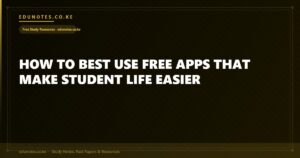 How to Best Use Free Apps That Make Student Life Easier