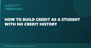 How to Build Credit as a Student With No Credit History