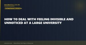 How to Deal With Feeling Invisible and Unnoticed at a Large University