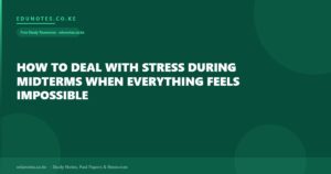 How to Deal With Stress During Midterms When Everything Feels Impossible