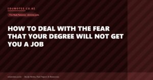 How to Deal With the Fear That Your Degree Will Not Get You a Job
