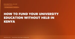 How to Fund Your University Education Without HELB in Kenya
