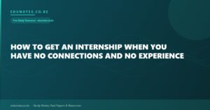 How to Get an Internship When You Have No Connections and No Experience