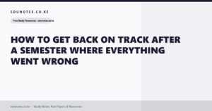How to Get Back on Track After a Semester Where Everything Went Wrong