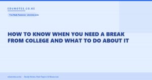 How to Know When You Need a Break From College and What to Do About It