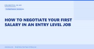 How to Negotiate Your First Salary in an Entry Level Job
