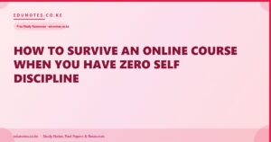 How to Survive an Online Course When You Have Zero Self Discipline