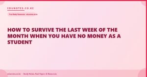 How to Survive the Last Week of the Month When You Have No Money as a Student