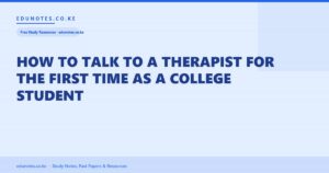 How to Talk to a Therapist for the First Time as a College Student
