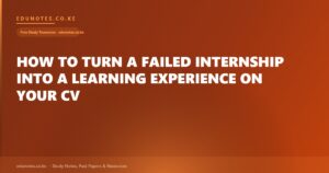 How to Turn a Failed Internship Into a Learning Experience on Your CV