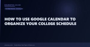 How to Use Google Calendar to Organize Your College Schedule